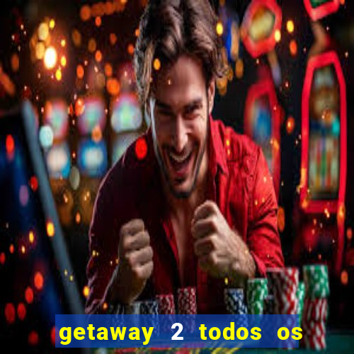 getaway 2 todos os carros 2024